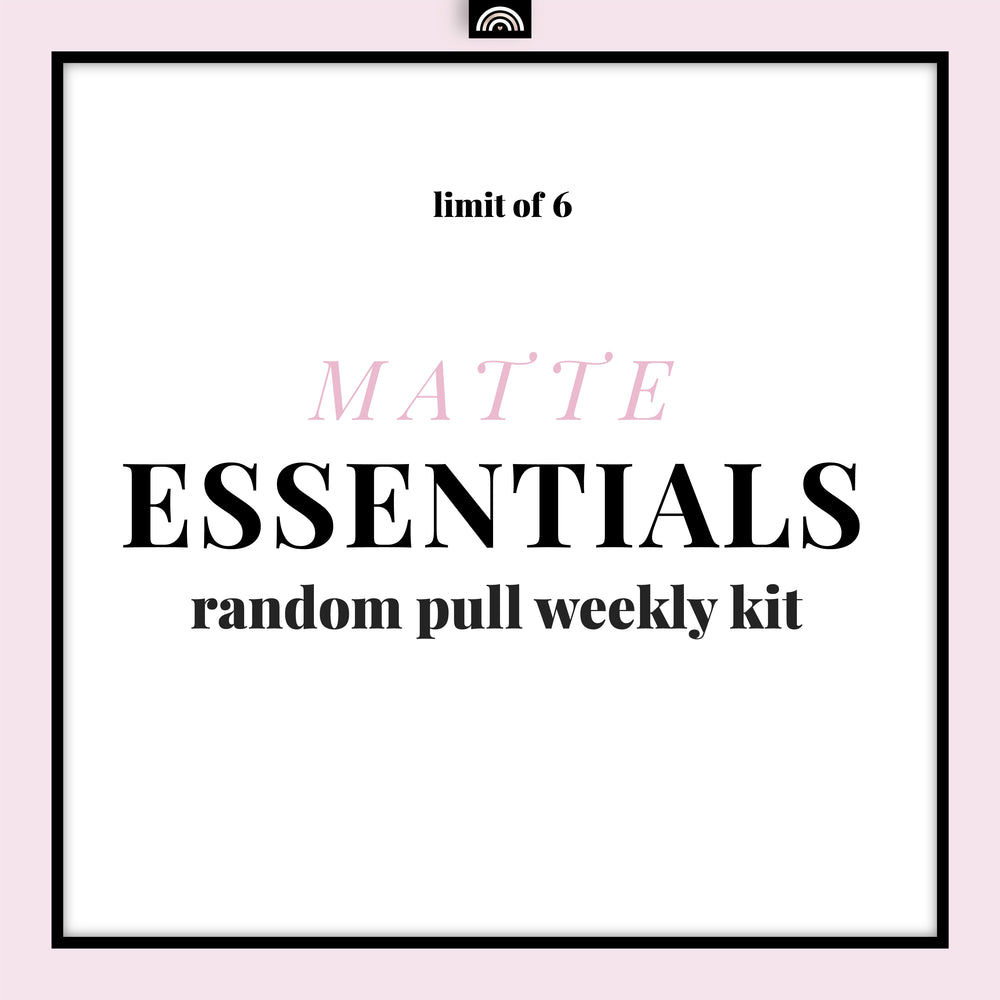 Essentials MATTE Random Pull - Weekly Kit | Recommended Limit 6