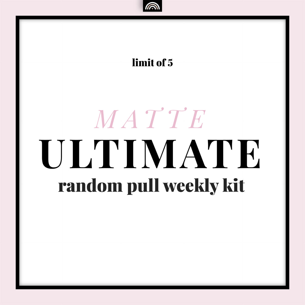 Ultimate MATTE Random Pull - Weekly Kit / Recommended Limit 5
