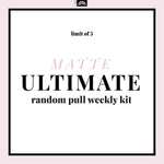 Ultimate MATTE Random Pull - Weekly Kit / Recommended Limit 5
