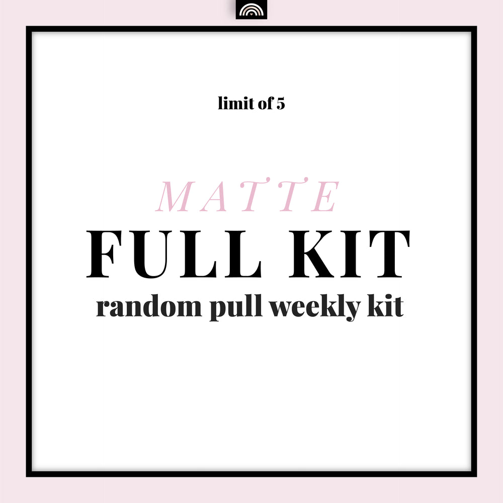 Full Kit MATTE Random Pull - Weekly Kit | Recommended Limit 5